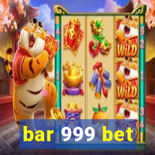 bar 999 bet